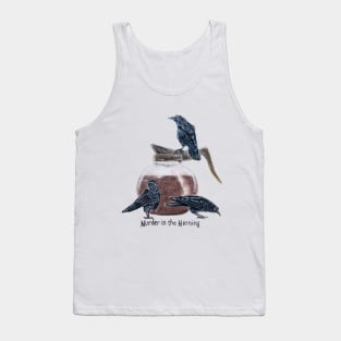 Murder in the Morning Tank Top